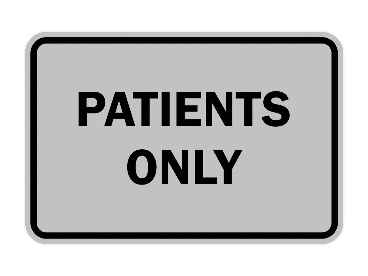 Classic Framed Patients Only Sign