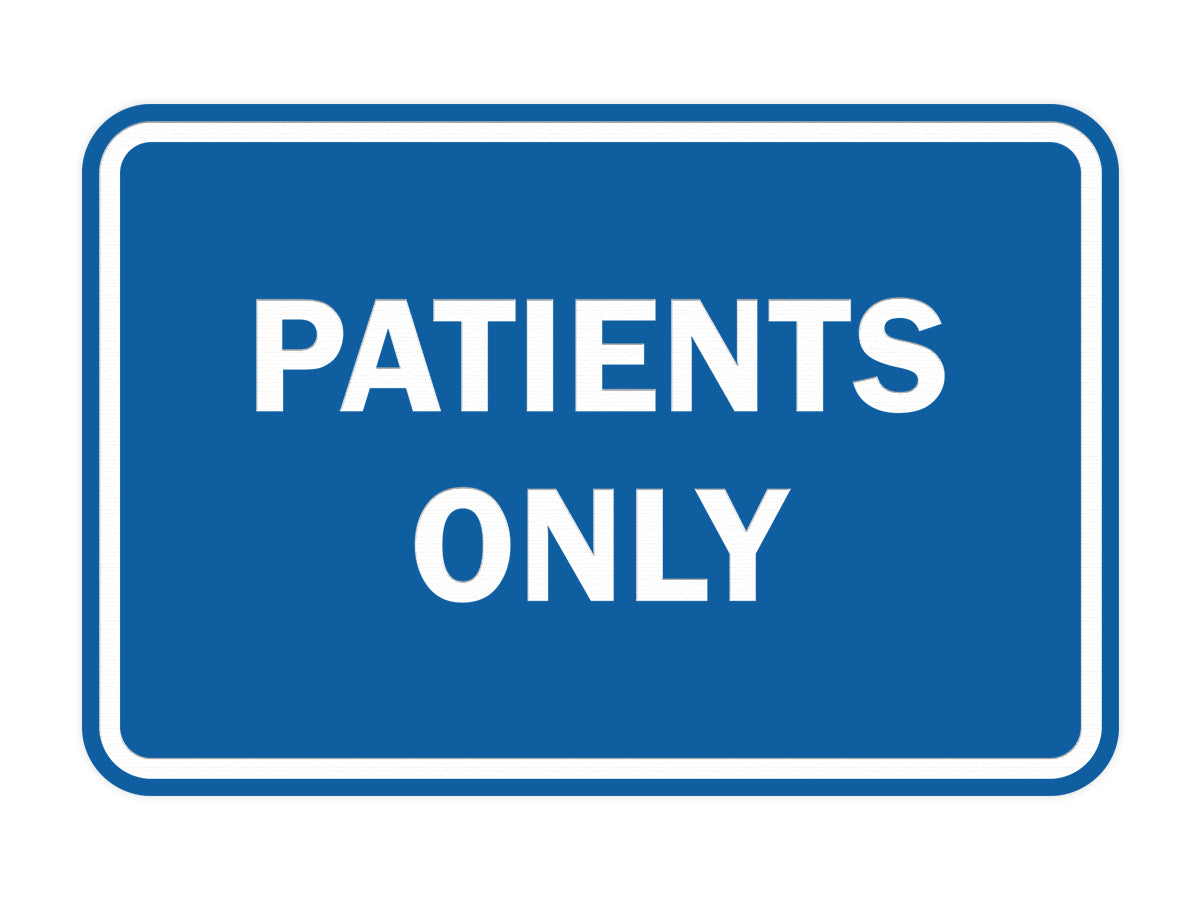 Classic Framed Patients Only Sign