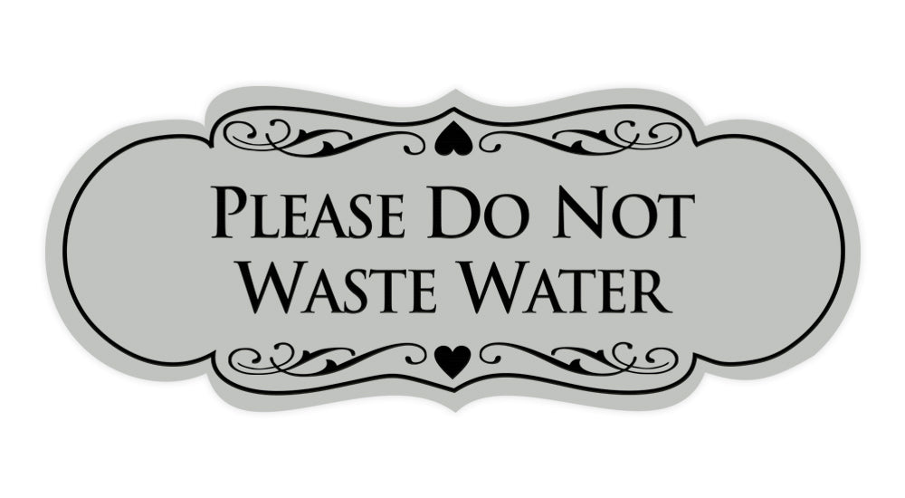 Designer Please Do Not Waste Water Sign