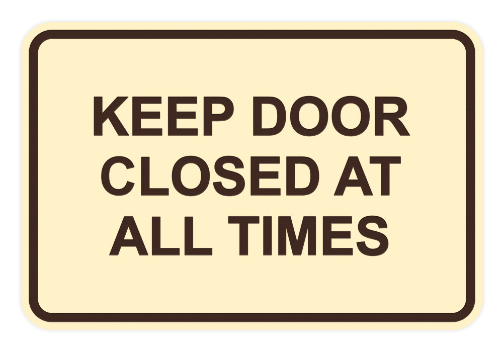 Classic Framed Keep Door Closed At All Times Sign
