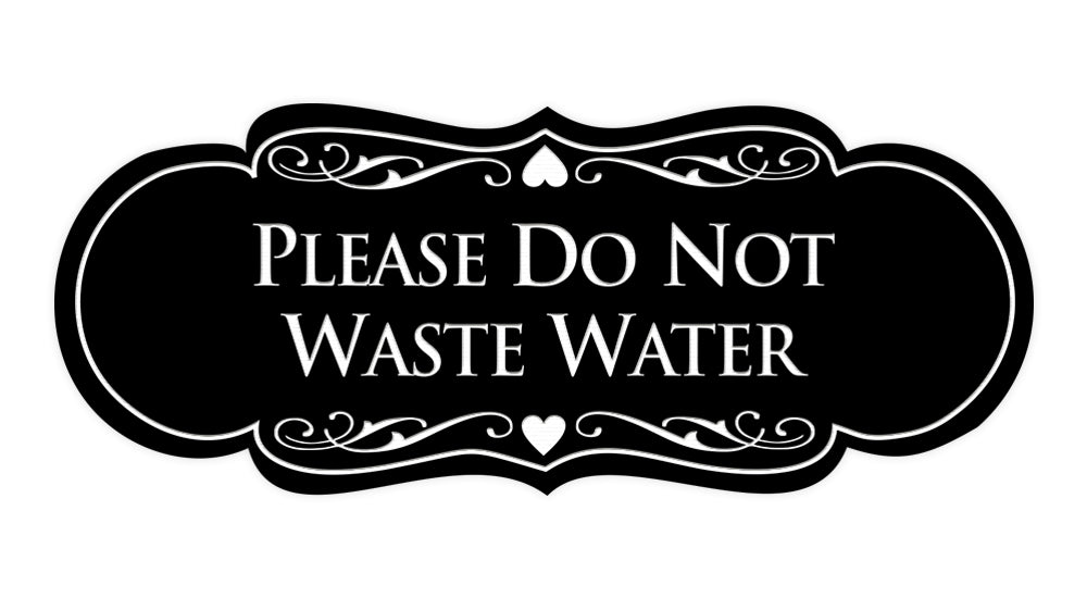 Designer Please Do Not Waste Water Sign
