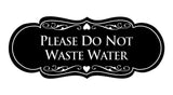 Designer Please Do Not Waste Water Sign