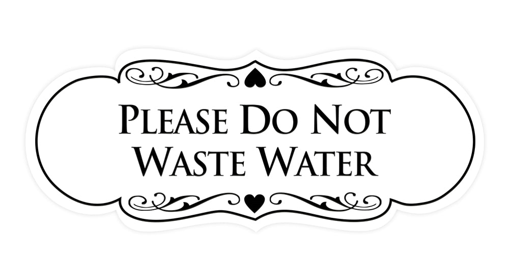 Designer Please Do Not Waste Water Sign