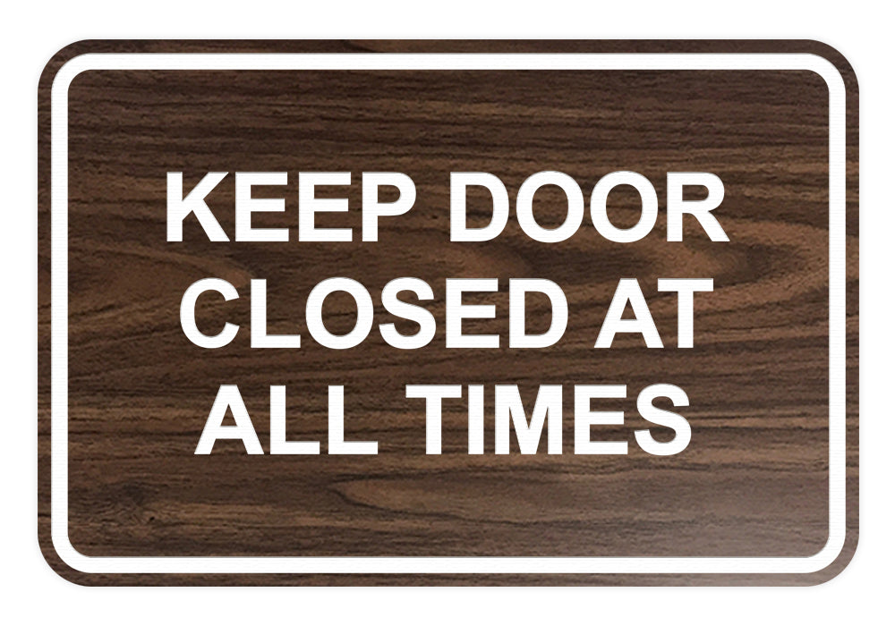 Classic Framed Keep Door Closed At All Times Sign