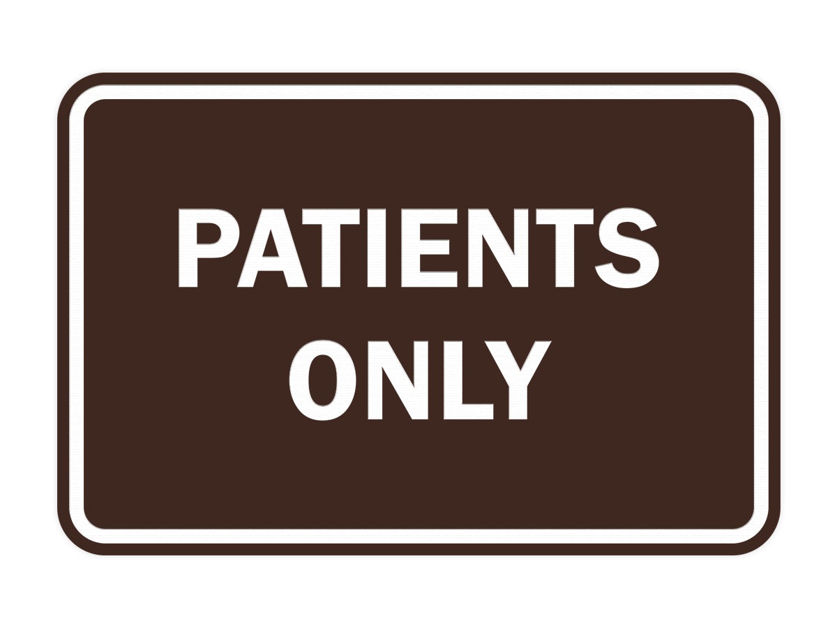 Classic Framed Patients Only Sign