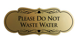 Designer Please Do Not Waste Water Sign