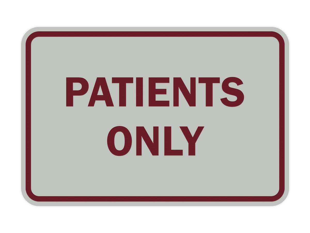 Classic Framed Patients Only Sign