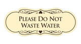 Designer Please Do Not Waste Water Sign