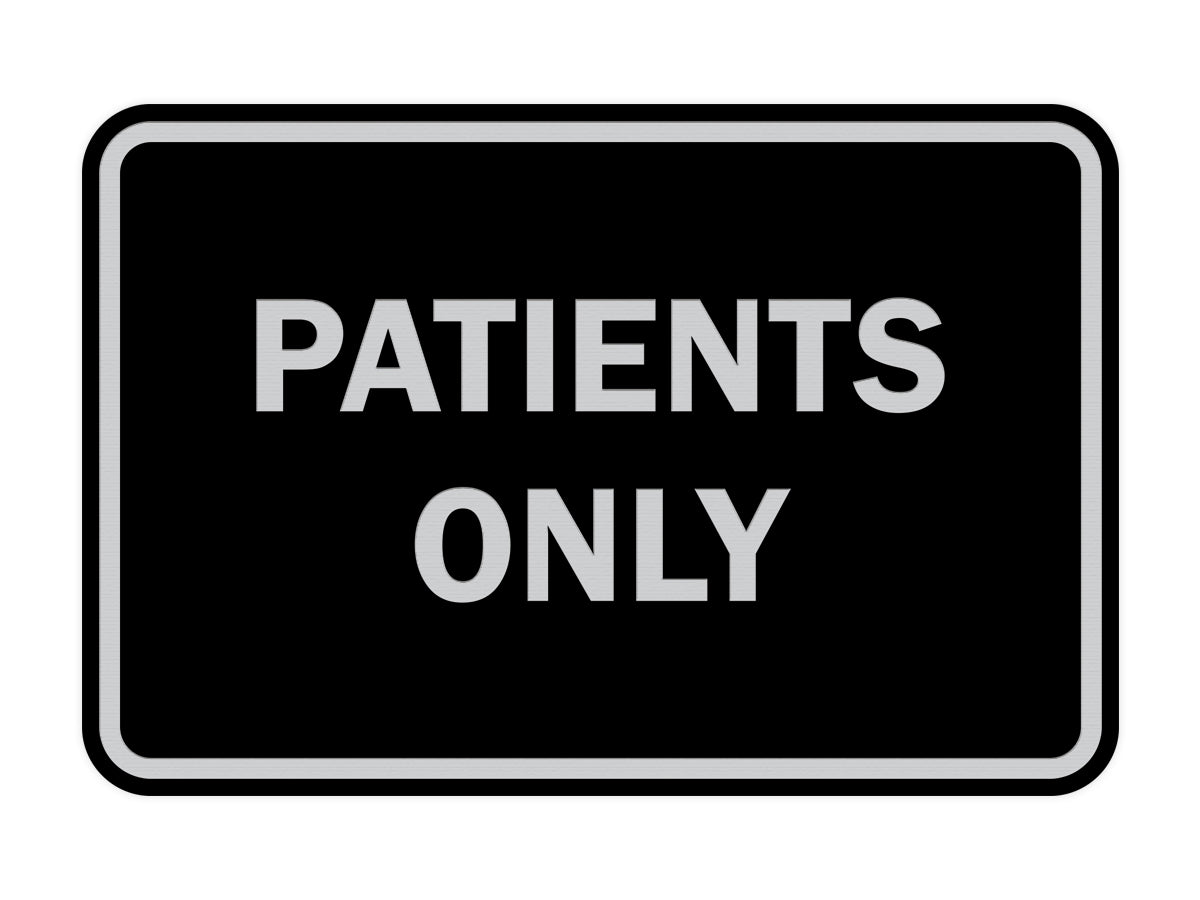 Classic Framed Patients Only Sign