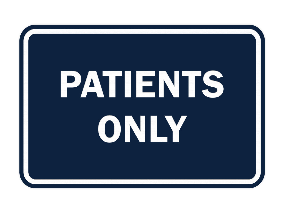 Classic Framed Patients Only Sign
