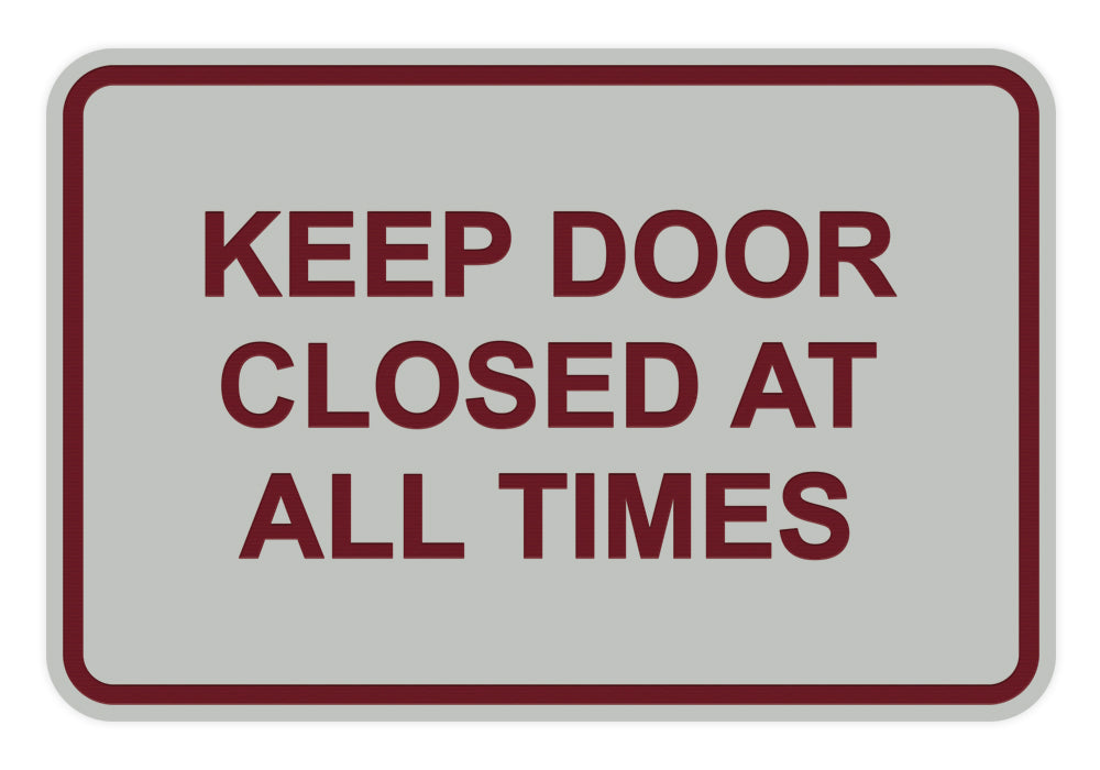Classic Framed Keep Door Closed At All Times Sign