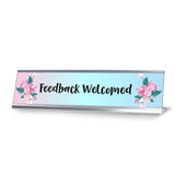 Feedback Welcomed, Desk Sign or Front Desk Counter Sign (2 x 8