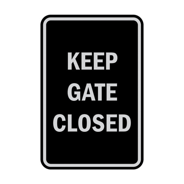 Portrait Round Keep Gate Closed Sign – Pacific Sign and Stamp