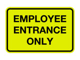 Classic Employee Entrance Only Sign