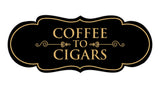 Signs ByLITA Designer Coffee To Cigars Elegant Design Clear Messaging Durable Construction Easy Installation Wall or Door Sign