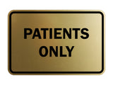 Classic Framed Patients Only Sign