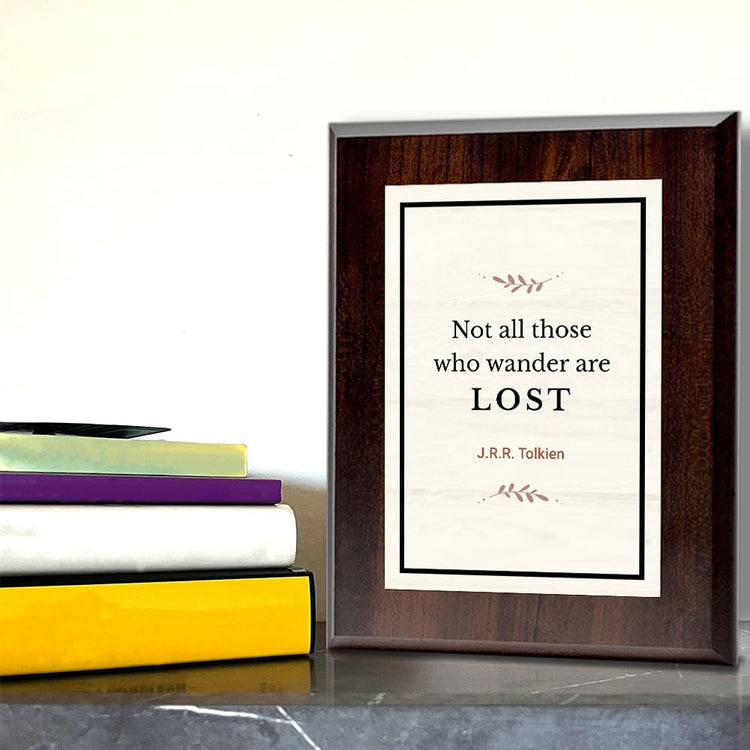 Not all those who wander are lost – J.R.R. Tolkien Decorative Wall Plaque With Easel Acrylic Stand | Great Literature Decor