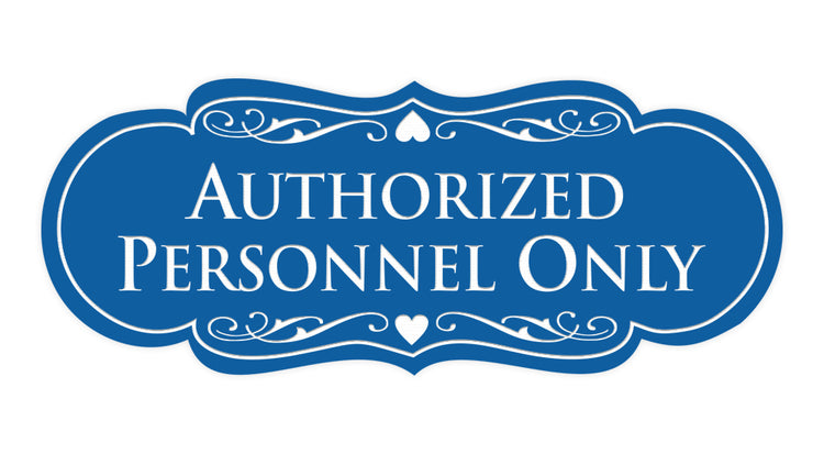 Designer Authorized Personnel Only Sign