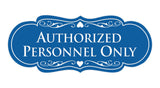 Designer Authorized Personnel Only Sign