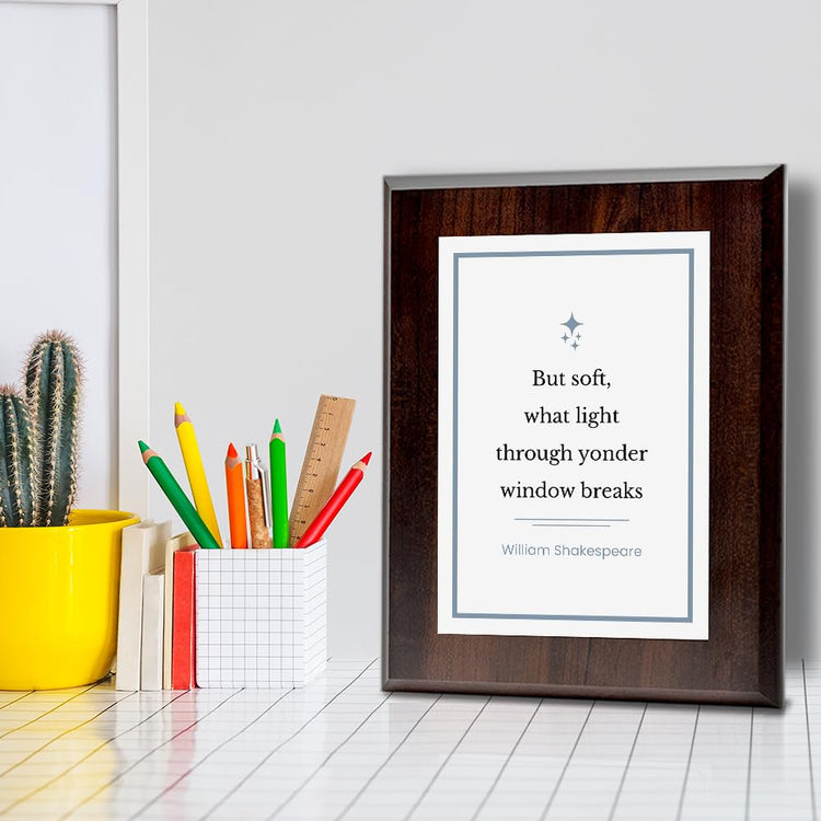 But soft, what light through yonder window breaks – William Shakespeare Decorative Wall Plaque With Easel Acrylic Stand | Great Literature Decor