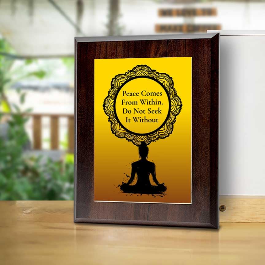 Peace Comes From Within. Do Not Seek It Without Decorative Wall Plaque With Easel Acrylic Stand | Buddhist/Foreign Quotes