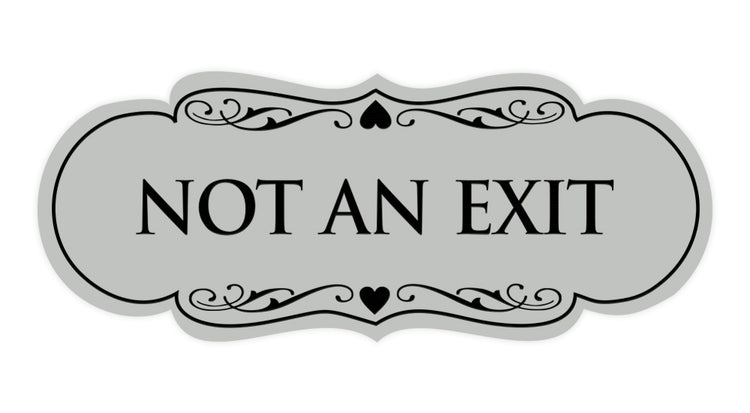 Designer Not An Exit Sign