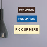 Signs ByLITA Basic Pick Up Here Wall or Door Sign