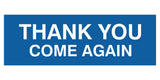 Basic THANK YOU COME AGAIN Sign