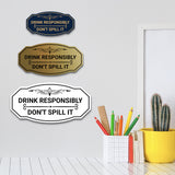 Signs ByLITA Victorian Drink responsibly, don't spill it Wall or Door Sign