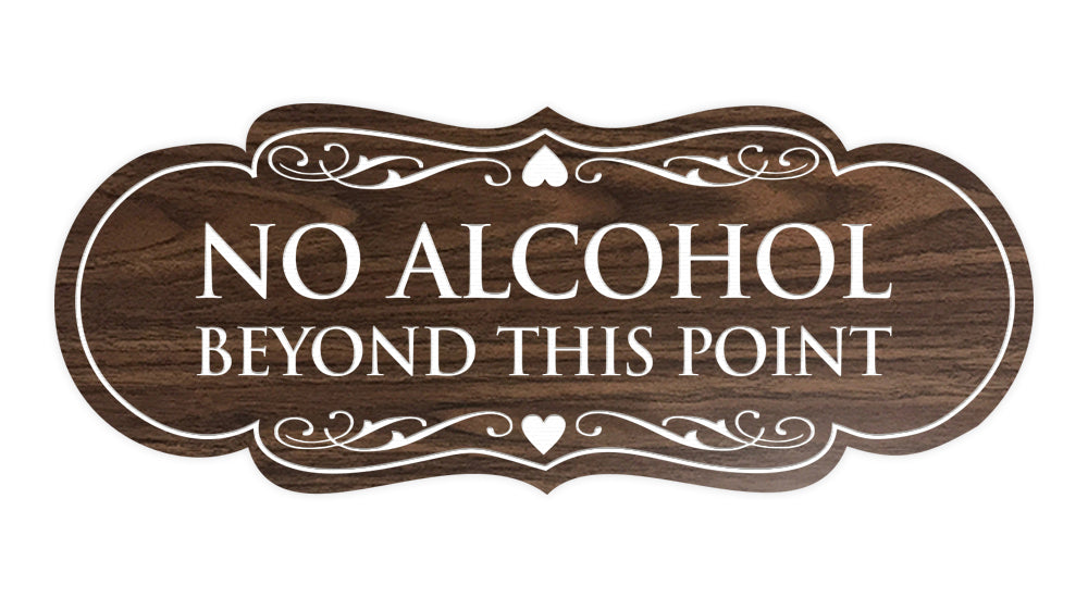 Designer No Alcohol Beyond this point Sign