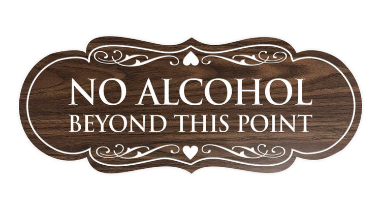 Designer No Alcohol Beyond this point Sign