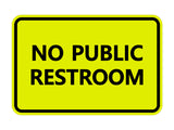 Classic Framed No Public Restroom