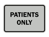 Classic Framed Patients Only Sign