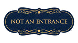 Designer Not An Entrance Sign