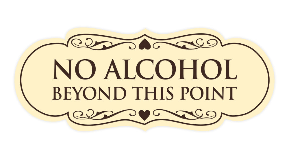 Designer No Alcohol Beyond this point Sign