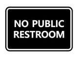 Classic Framed No Public Restroom