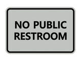 Classic Framed No Public Restroom