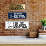 Signs ByLITA Standard I Don't Fart, I just Whisper Inside My Pants Wall or Door Sign