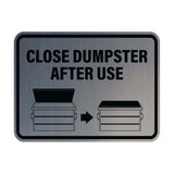 Signs ByLITA Classic Framed Close Dumpster After Use Wall or Door Sign