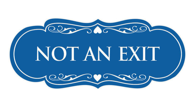 Designer Not An Exit Sign