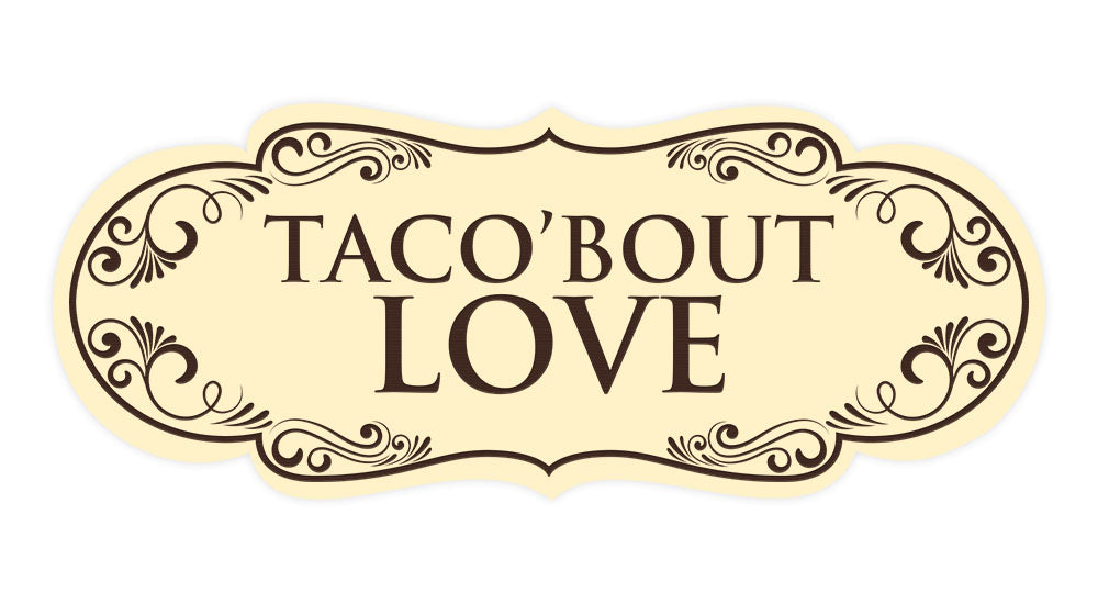 Signs ByLITA Designer Taco'bout Love Elegant Design Clear Messaging Durable Construction Easy Installation Wall or Door Sign