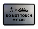 Signs ByLITA Classic Framed Do Not Touch My Car Wall or Door Sign