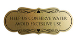 Designer Help Us Conserve Water Avoid Excessive Use Sign