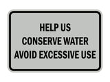 Classic Framed Help Us Conserve Water Avoid Excessive Use