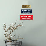 Basic THANK YOU COME AGAIN Sign