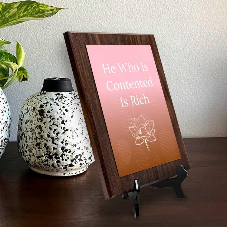 He Who Is Contented Is Rich Decorative Wall Plaque With Easel Acrylic Stand | Buddhist/Foreign Quotes