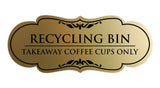 Signs ByLITA Designer Recycling bin. Takeaway Coffee Cups Only Elegant Design Clear Messaging Durable Construction Easy Installation Wall or Door Sign