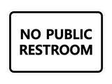 Classic Framed No Public Restroom