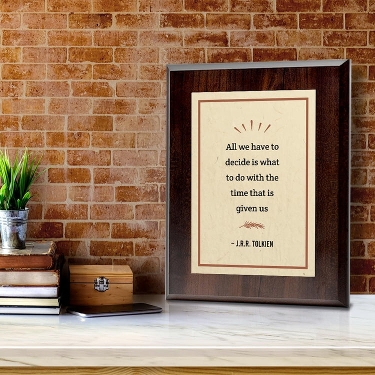 All we have to decide is what to do with the time that is given us – J.R.R. Tolkien Decorative Wall Plaque With Easel Acrylic Stand | Great Literature Decor