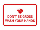 Classic Framed Don't Be Gross Wash Your Hand Sign
